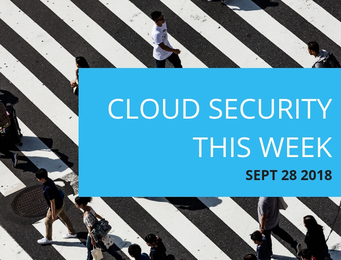 Cloud Security This Week - September 28, 2018