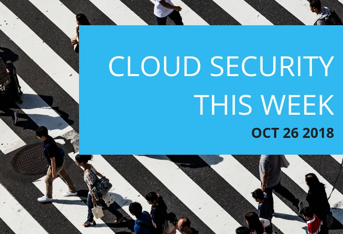 Cloud Security This Week - October 26, 2018
