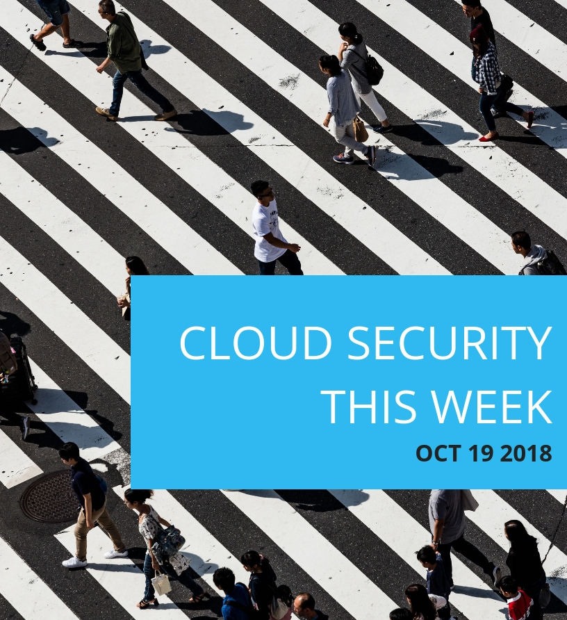 Cloud Security This Week - October 19, 2018