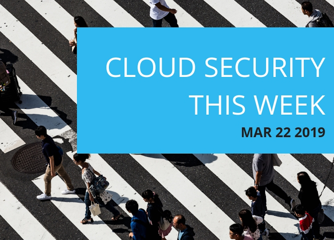 Cloud Security This Week – March 29, 2019