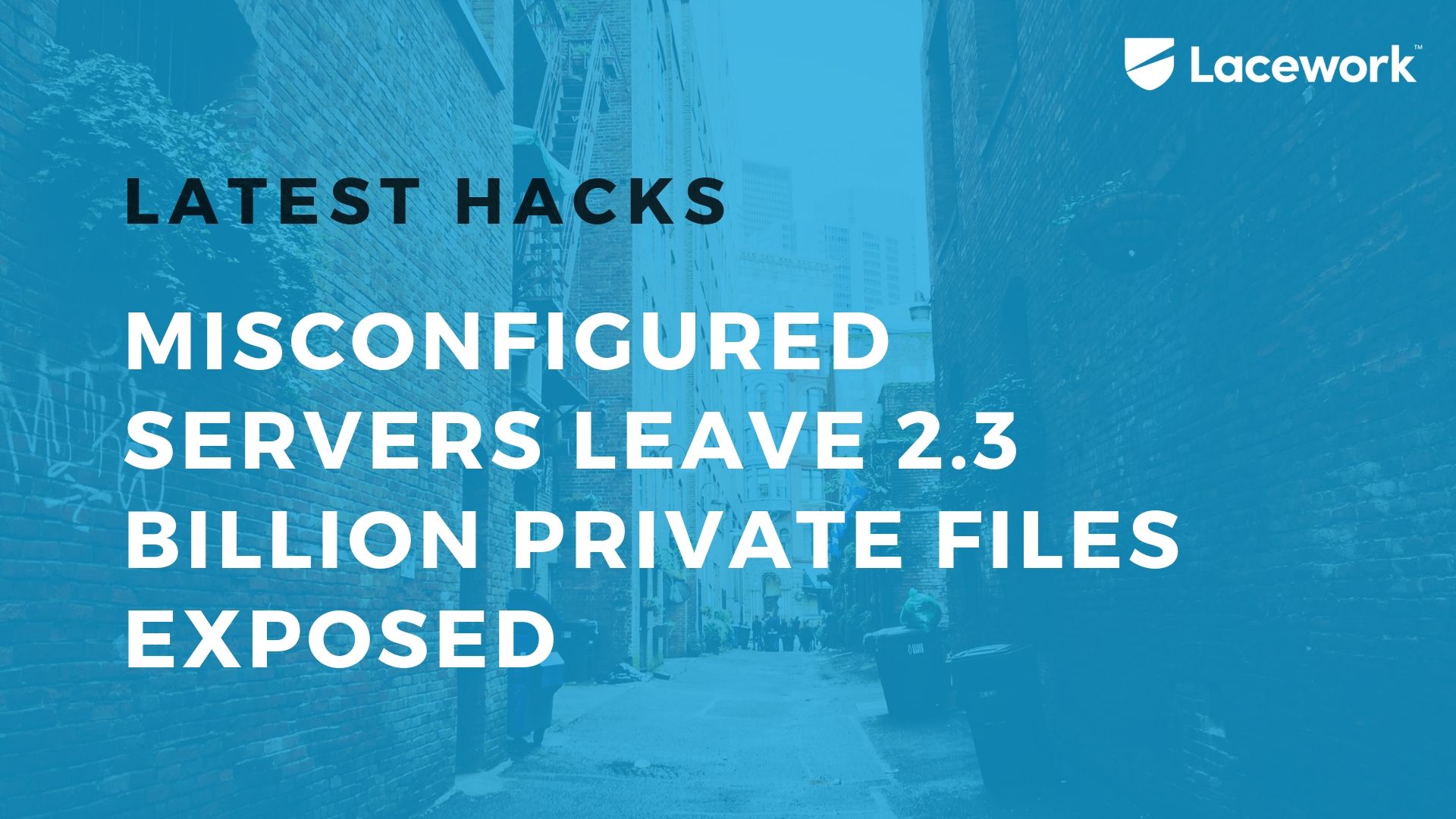 Misconfigured Servers Leave 2.3 Billion Private Files Exposed