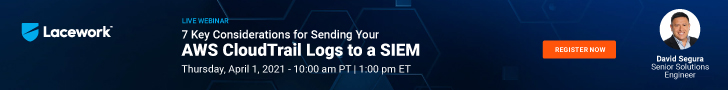 Webinar: 7 Key Considerations for Sending Your AWS CloudTrail Logs to a SIEM